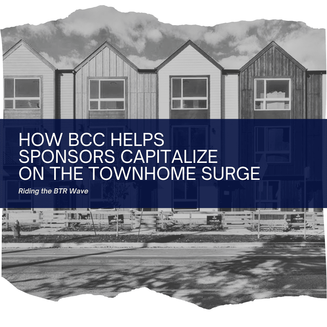 How Bender-Carey Capital Helps Sponsors Capitalize on Townhome Surge